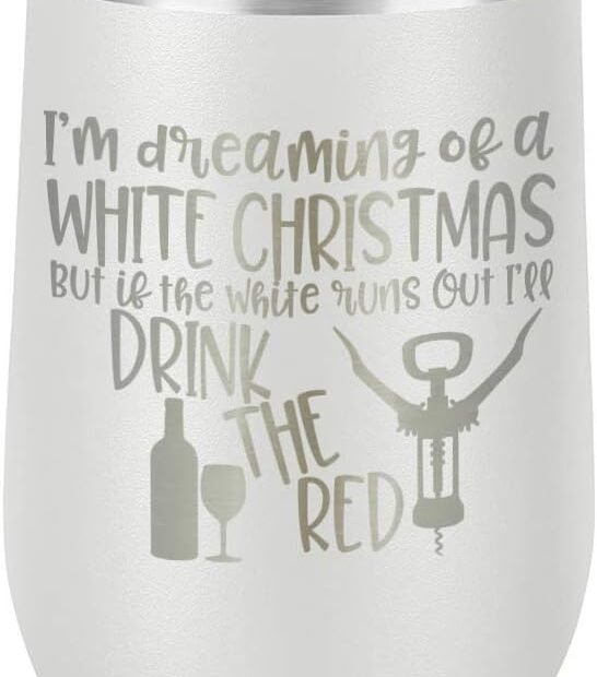 Sip in Style: Review of the IM DREAMING OF A WHITE CHRISTMAS Wine Glass Tumbler