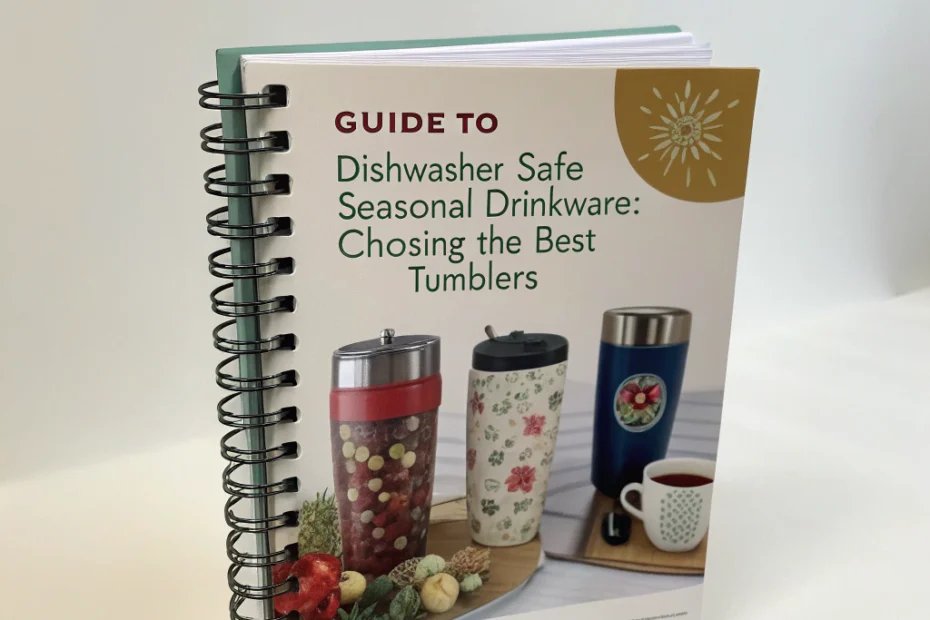 Guide to Dishwasher Safe Seasonal Drinkware: Choosing the Best Tumblers